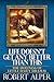 Life Doesn't Get Any Better Than This by Robert A. Alper Life Doesn't Get Any Better Than This by Robert A. Alper