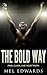 The Bold Way: Find, Claim, ...