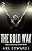 The Bold Way: Find, Claim, Live Your Truth