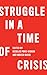 Struggle in a Time of Crisis