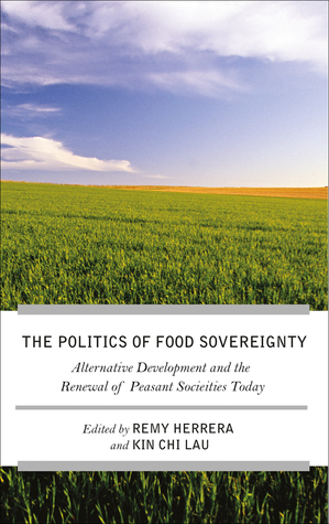 The Struggle for Food Sovereignty: Alternative Development and the Renewal of Peasant Societies Today (Hardcover)
