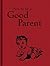 How to be a Good Parent