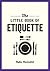 The Little Book of Etiquette by Rufus Cavendish