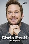 Chris Pratt - The Biography