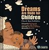 Dreams Are Made for Children: Classic Jazz Lullabies performed by Ella Fitzgerald, Sarah Vaughan, Billie Holiday…