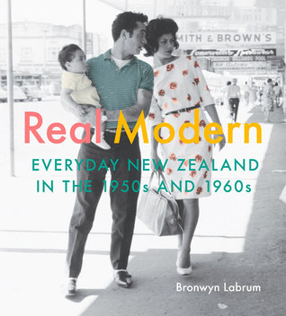 Real Modern: Everyday New Zealand in the 1950s and 1960s
