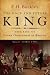 The Once and Future King: The Rise of Crown Government in America