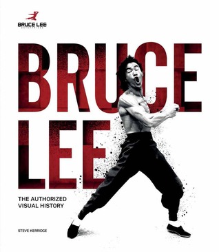 Bruce Lee: The Authorized Visual History (Hardcover)