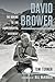 David Brower: The Making of the Environmental Movement