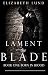Lament the Blade by Elizabeth Lund