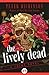 The Lively Dead: A Crime Novel