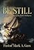 Be Still: 45 Days of Living in God's Stillness