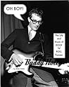 Oh Boy! The Life and Music of Rock 'N' Roll Pioneer Buddy Holly