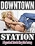 Downtown Station: A Hypnotized Slutwife Glory Hole Fantasy