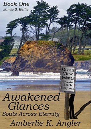 Awakened Glances: Jamie and Kellie (Souls Across Eternity, #1)