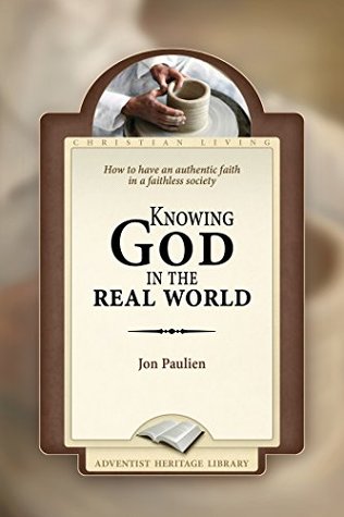 Knowing God In The Real World (Kindle Edition)