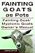 Fainting Goats. Fainting Goats as Pets. Myotonic Goats or Fainting Goats Owners Manual.