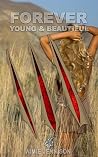 Forever Young and Beautiful by Aimie Jennison Forever Young and Beautiful by Aimie Jennison