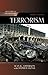 Historical Dictionary of Terrorism (Historical Dictionaries of War, Revolution, and Civil Unrest, 38) (Volume 38)