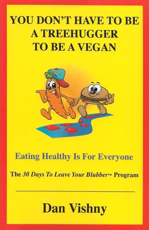 You Don't Have To Be a Treehugger To Be a Vegan