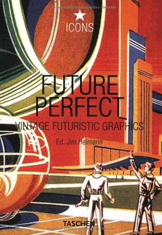 Future Perfect: Vintage Futuristic Graphics (Icons Series)