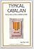 TYPICAL CATALAN (GUÍA PARA CASTELLANOPARLANTES) (Humor nº 1) (Spanish Edition)
