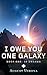 I Owe You One Galaxy Book One: In Dreams