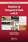 Book cover for Analysis of Categorical Data with R (Chapman & Hall/CRC Texts in Statistical Science Book 113)