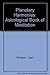 Planetary Harmonies:An Astrological Book of Meditation