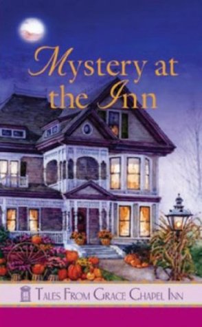 Mystery at the Inn (Tales from Grace Chapel Inn, #19)