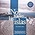No todas las islas