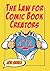 The Law for Comic Book Creators: Essential Concepts and Applications