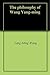 The philosophy of Wang Yang-ming
