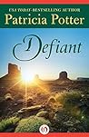 Defiant by Patricia Potter