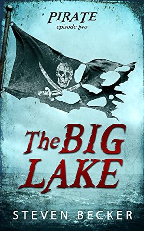 The Big Lake (Tides of Fortune #1B)