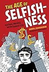 The Age of Selfishness by Darryl Cunningham
