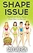 Shape Issue by Sandy Anderson