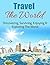 Travel The World: Discoveri...