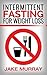 Intermittent Fasting by Jake Murray