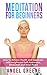 Meditation for Beginners: How to Achieve Health and Happiness with Heightened Self Awareness, Relaxation and Inner Peace (how to meditate,meditation for ... exercises,meditation relaxation)