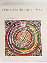 Constructing the Universe
