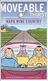 A Moveable Thirst: Tales and Tastes from a Season in Napa Wine Country