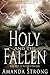 Holy and the Fallen (The Watchers of Men #2)