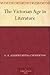 The Victorian Age in Literature by G.K. Chesterton