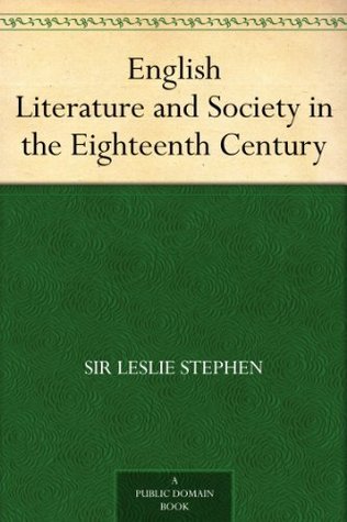 English Literature and Society in the Eighteenth Century (Kindle Edition)