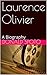 Laurence Olivier: A Biography