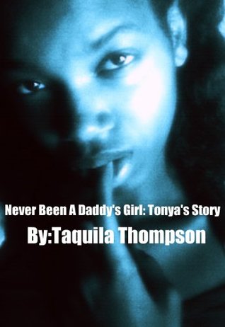 Never Been A Daddy's Girl: Tonya's Story