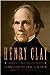 Henry Clay: America's Greatest Statesman
