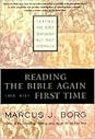 Reading the Bible Again for the First Time: Taking the Bible Seriously but Not Literally