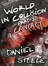 World In Collision: Part 2 Contact